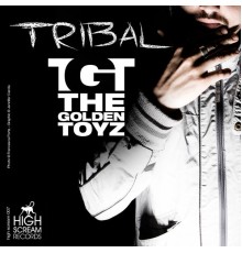 The Golden Toyz - Tribal EP