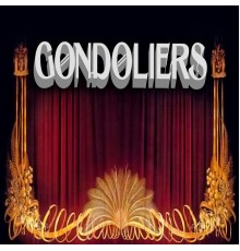 The Gondoliers - The Gondoliers