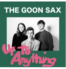 The Goon Sax - Up to Anything