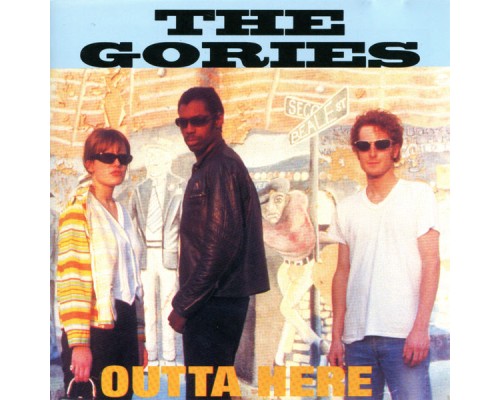 The Gories - Outta Here