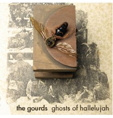 The Gourds - Ghosts of Hallelujah