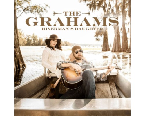 The Grahams - Riverman's Daughter