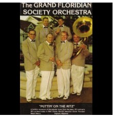 The Grand Floridian Society Orchestra - Puttin' On The Ritz