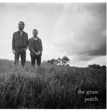 The Grass - Porch