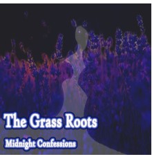 The Grass Roots - Midnight Confessions