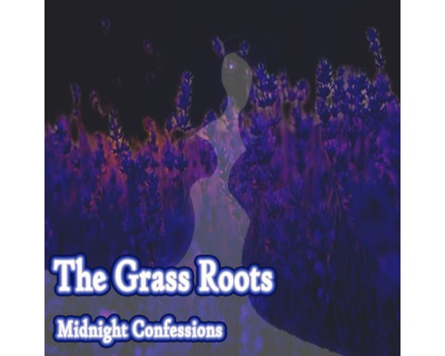 The Grass Roots - Midnight Confessions