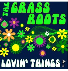 The Grass Roots - Lovin' Things