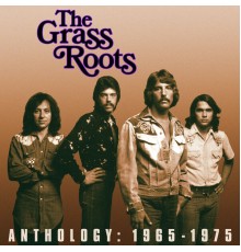 The Grass Roots - Anthology: 1965-1975