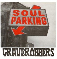 The Graverobbers - Soul Parking