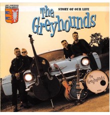 The Greyhounds - Story of Our Life