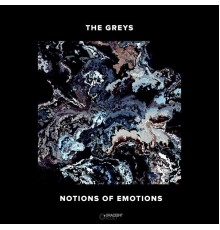 The Greys - Notions Of Emotions