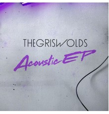 The Griswolds - Acoustic EP (Acoustic)