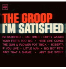 The Groop - I'm Satisfied