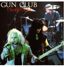 The Gun Club - Death Party