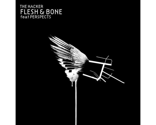 The Hacker - Flesh & Bone