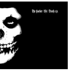 The Hacker - Life Death EP