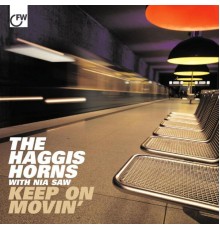 The Haggis Horns - Keep On Movin'