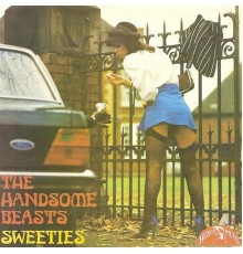 The Handsome Beasts - Sweeties