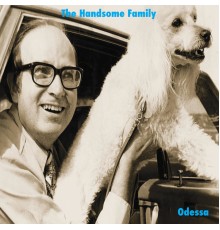 The Handsome Family - Odessa