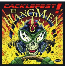 The Hangmen - Cacklefest!