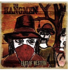 The Hangmen - East of Western