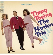 The Harden Trio - Tippy Toeing