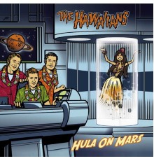 The Hawaiians - Hula On Mars