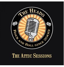 The Heads - The Attic Sessions