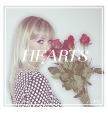 The Hearts - Lips