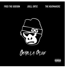 The Heatmakerz - Gorilla Glue