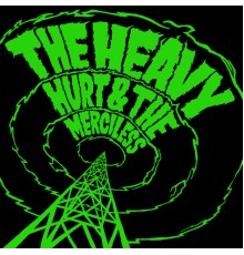 The Heavy - Hurt & The Merciless