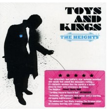 The Heights - Toys and Kings