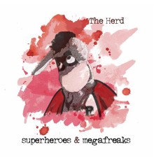 The Herd - Superheroes & Megafreaks