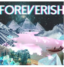 The High Dials - Foreverish