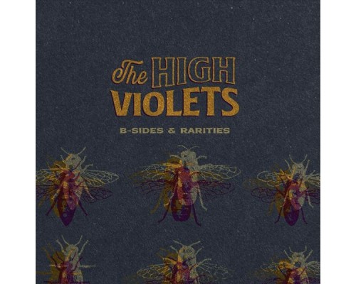 The High Violets - B-Sides & Rarities