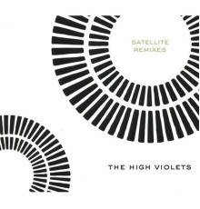 The High Violets - Satellite Remixes