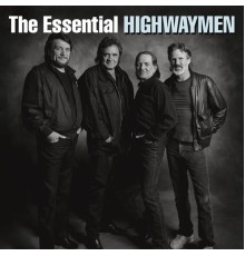 The Highwaymen - The Essential Highwaymen