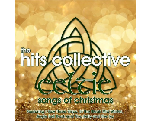 The Hits Collective - Celtic Songs of Christmas The Hits Collective - Celtic Songs of Christmas