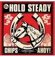 The Hold Steady - Chips Ahoy!