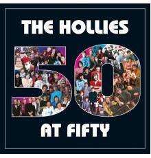 The Hollies - 50 at Fifty