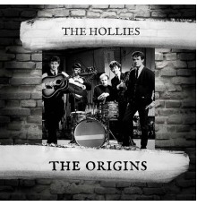 The Hollies - The Origins