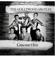 The Hollywood Argyles - Greatest Hits