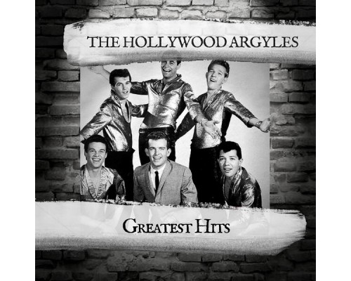 The Hollywood Argyles - Greatest Hits