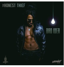 The Honest Thief - Bad Idea