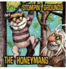 The Honeymans - Stompin' Grounds