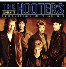 The Hooters - Super Hits