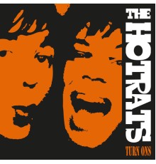 The Hotrats - Turn Ons