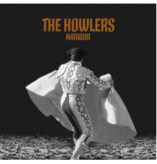 The Howlers - Matador