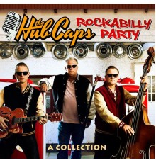 The Hub Caps - Rockabilly Party