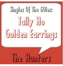 The Hunters - Golden Earrings